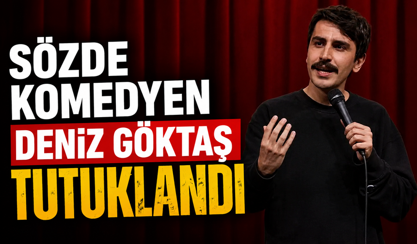 Sözde komedyen Deniz Göktaş tutuklandı