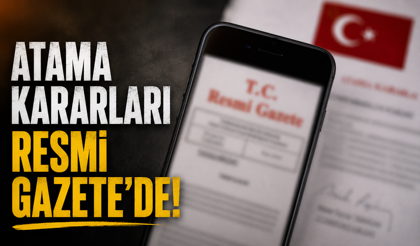 Atama kararları Resmi Gazete'de!
