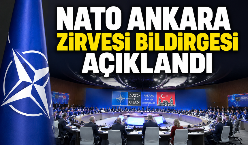 NATO Ankara Zirvesi Bildirgesi açıklandı