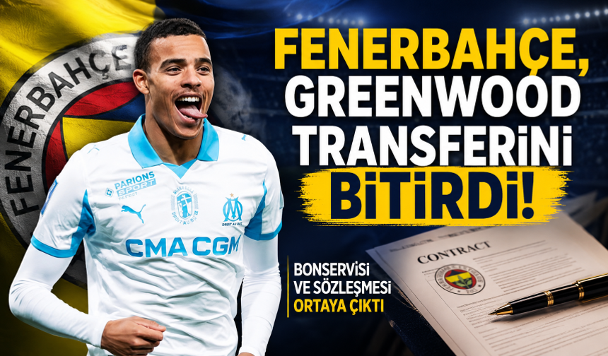 Fenerbahçe, Greenwood transferini bitirdi! Bonservisi ve sözleşmesi ortaya çıktı