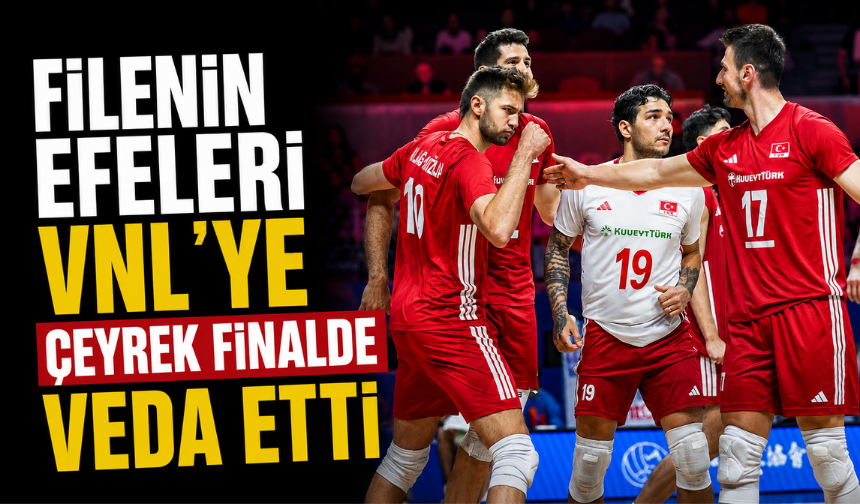 Filenin Efeleri, VNL’ye çeyrek finalde veda etti