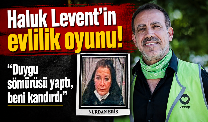 Haluk Levent'in evlilik oyunu! "Duygu sömürüsü yaptı, beni kandırdı"