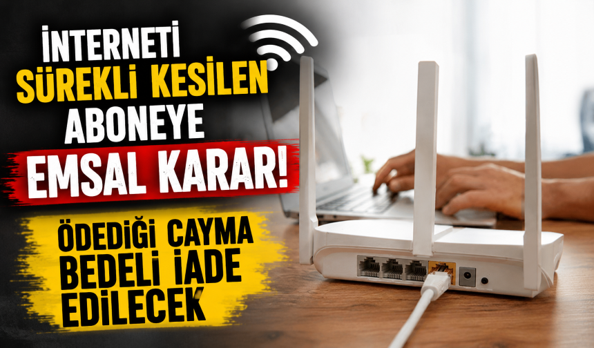 İnterneti sürekli kesilen aboneye emsal karar! Ödediği cayma bedeli iade edilecek