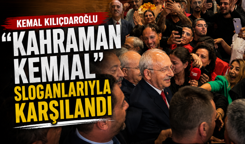 İstanbul'da Kılıçdaroğlu'na 'Kahraman Kemal' sloganlarıyla coşkulu karşılama