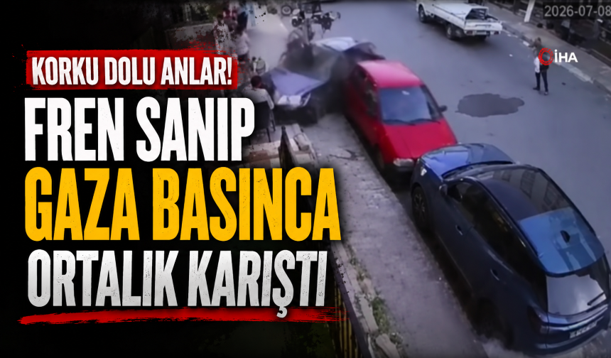 Korku dolu anlar! Fren sanıp gaza basınca ortalık karıştı
