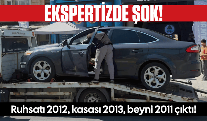 Ekspertizde şok: Ruhsatı 2012, kasası 2013, beyni 2011 çıktı!