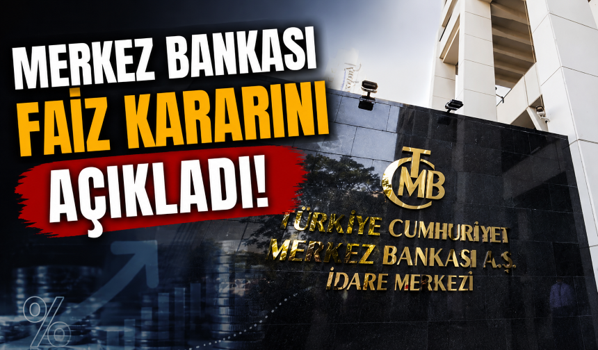Merkez Bankası temmuz ayı faiz kararını açıkladı!