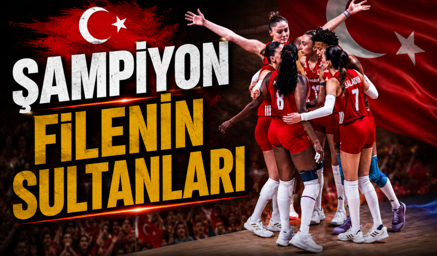 Milletler Ligi'nde şampiyon Filenin Sultanları