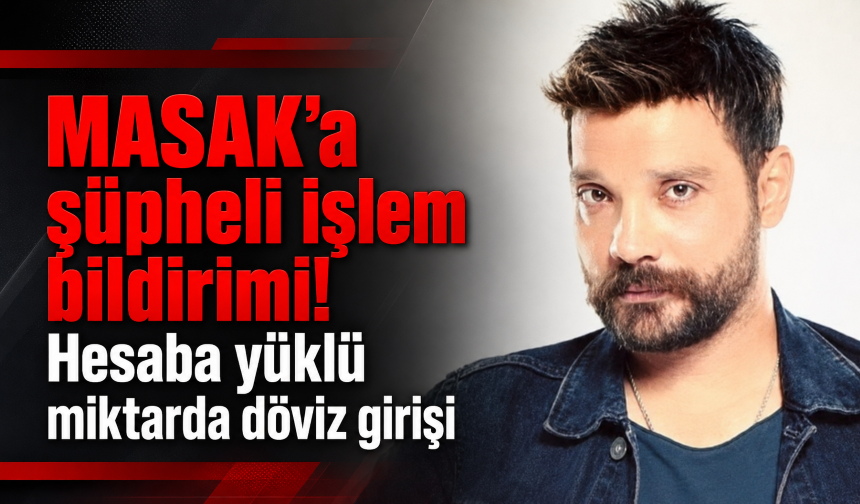 MASAK’a şüpheli işlem bildirimi! Oğuzhan Uğur’un hesabına yüklü miktarda döviz girişi