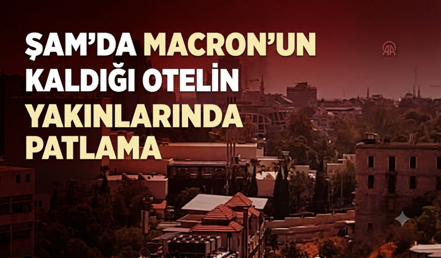 Şam'da Macron'un kaldığı otelin yakınlarında patlama