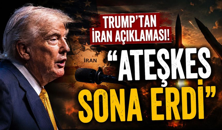 Trump’tan İran açıklaması! “Ateşkes sona erdi”