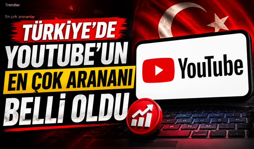 Türkiye'de YouTube'un en çok arananı belli oldu