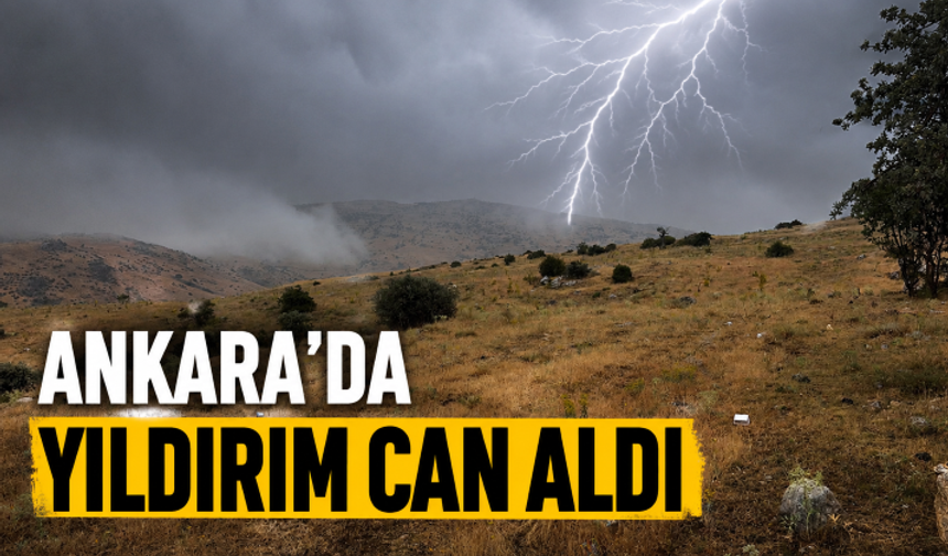 Ankara'da yıldırım can aldı