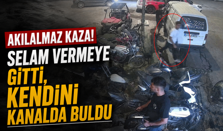 Akılalmaz kaza! Selam vermeye gitti, kendini kanalda buldu
