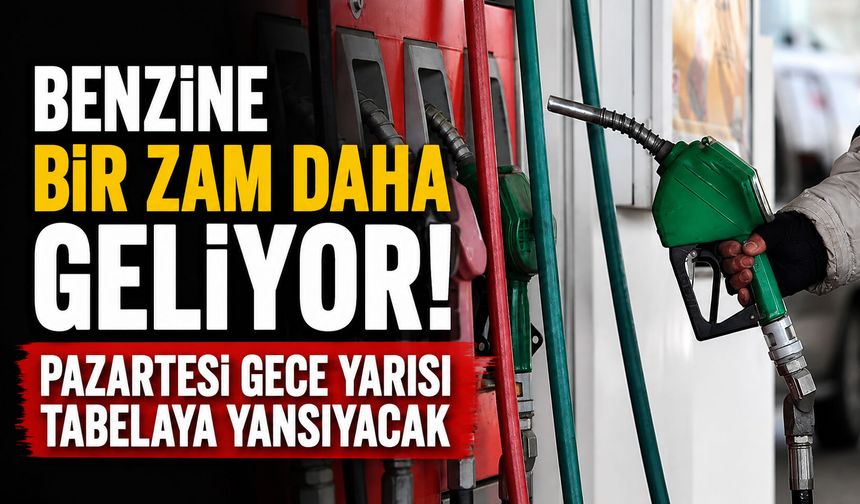 Benzine bir zam daha geliyor! Pazartesi gece yarısı tabelaya yansıyacak
