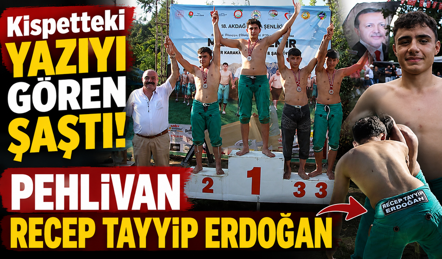 Kispetteki yazıyı gören şaştı: Pehlivan Recep Tayyip Erdoğan