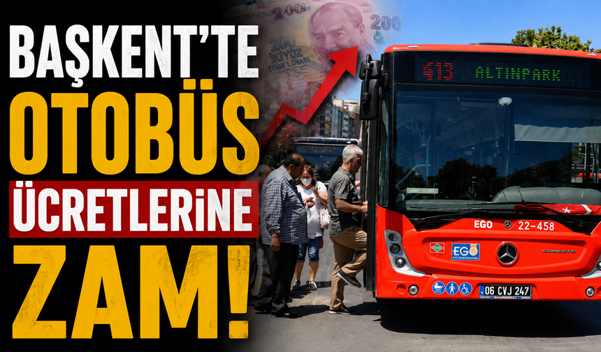 Başkent'te otobüs ücretlerine zam!