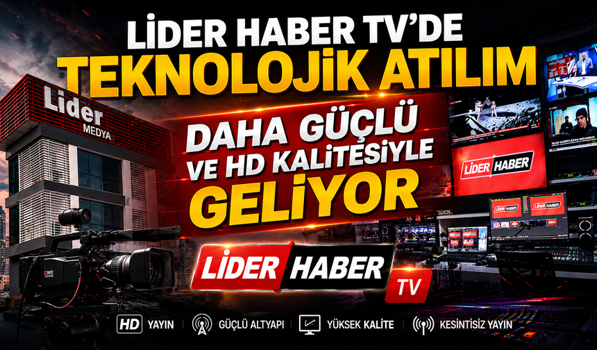 Lider Haber TV'de teknolojik atılım