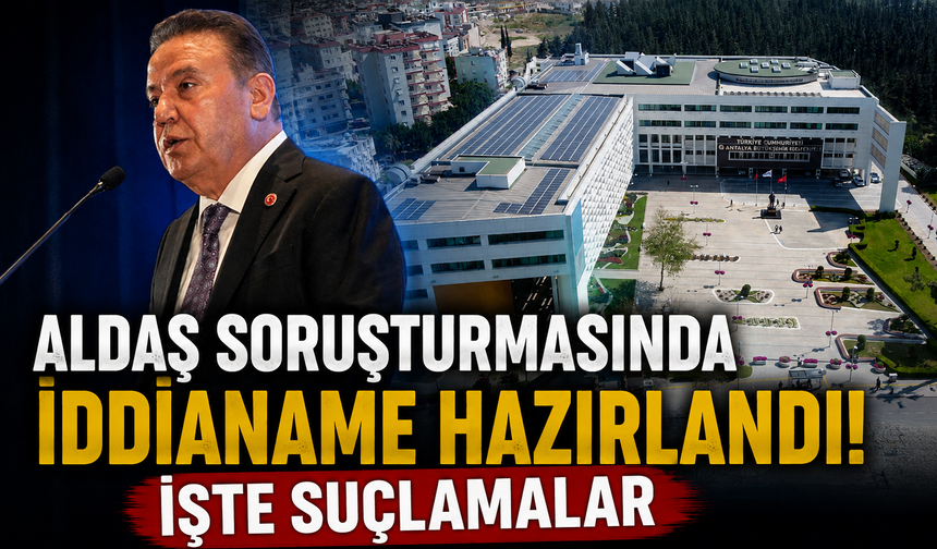 ALDAŞ soruşturmasında iddianame hazırlandı! İşte suçlamalar