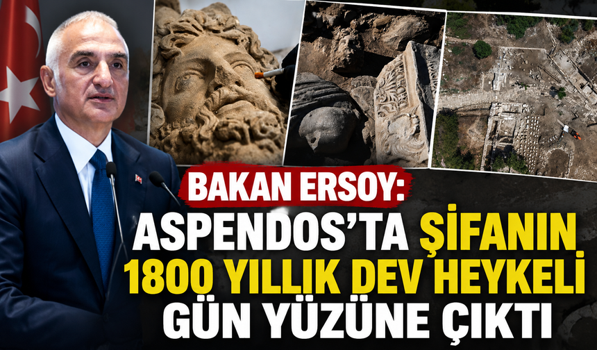 Bakan Ersoy: Aspendos’ta şifanın 1800 yıllık dev heykeli gün yüzüne çıktı