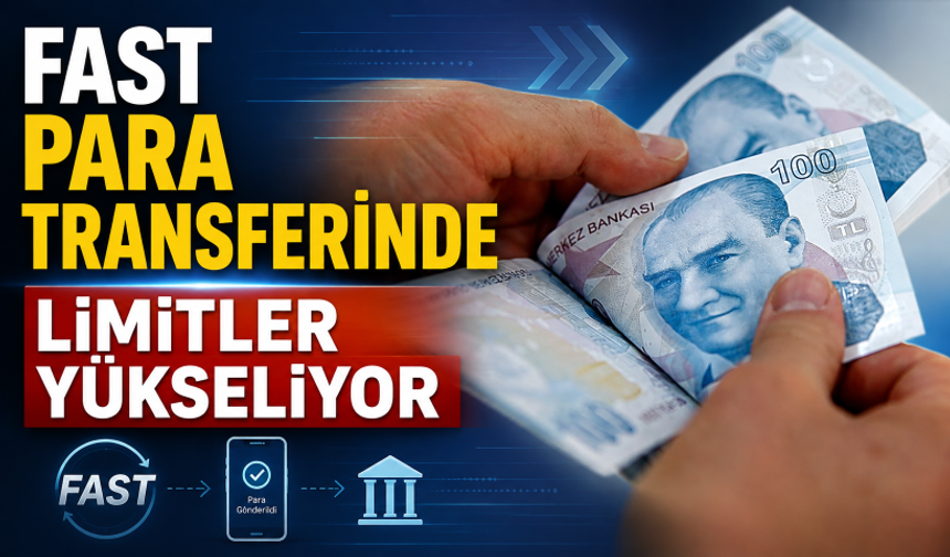 FAST para transferinde limitler yükseliyor