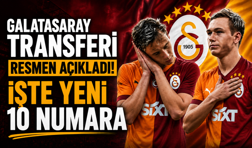 Galatasaray transferi resmen açıkladı! İşte yeni 10 numara