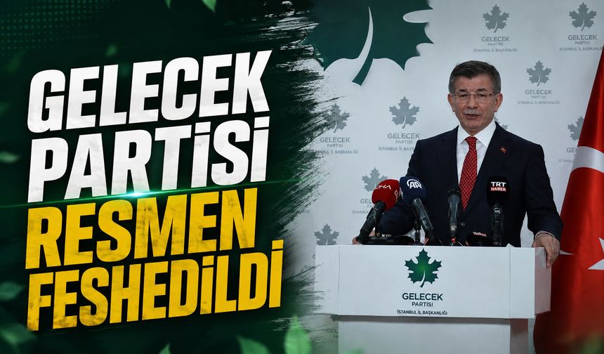 Gelecek Partisi resmen feshedildi