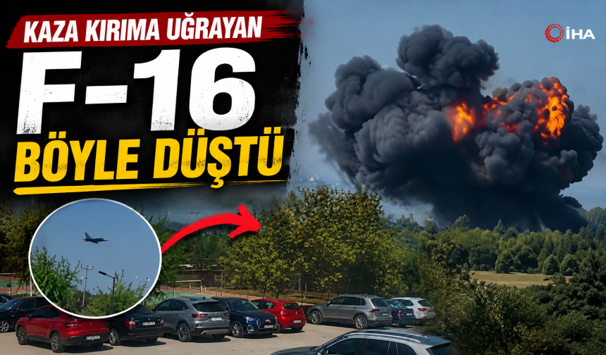 Kaza kırıma uğrayan F-16 böyle düştü