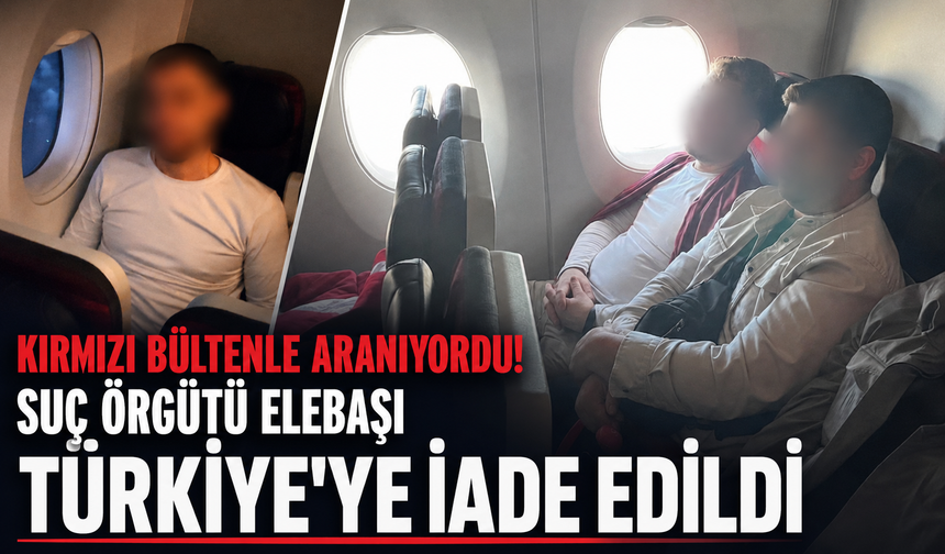 Kırmızı bültenle aranıyordu! Suç örgütü elebaşı Serkan Kurtuluş, Türkiye'ye iade edildi