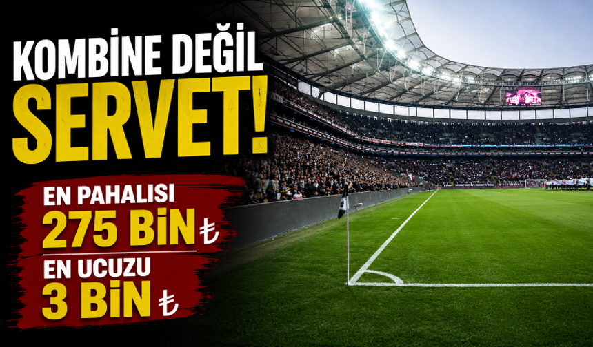 Kombine değil servet! En pahalısı 275 bin, en ucuzu 3 bin lira