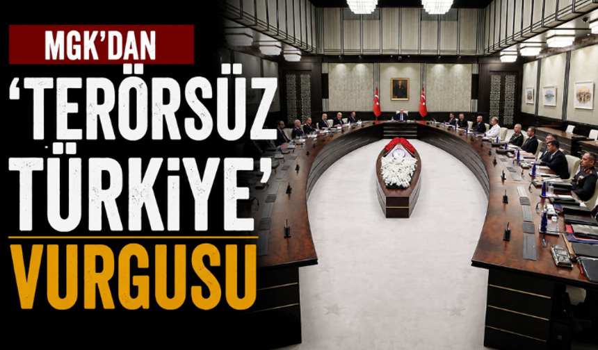 MGK'dan 'Terörsüz Türkiye' vurgusu