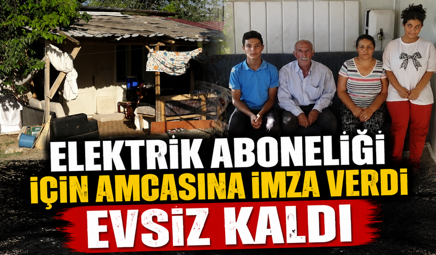 Malatya'da elektrik aboneliği için amcasına imza verdi: 4 çocuğuyla sokakta kaldı
