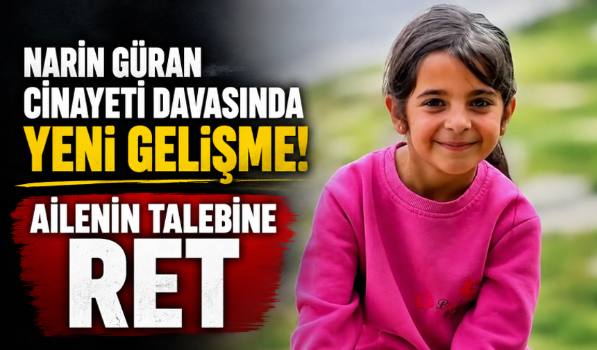 Narin Güran cinayetine ilişkin ‘faili meçhul’ başvurusu reddedildi