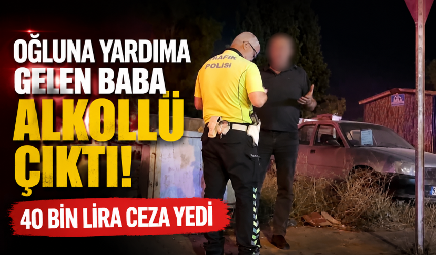 Oğlunu trafik cezasından kurtarmaya geldi, kendi cezası daha ağır oldu