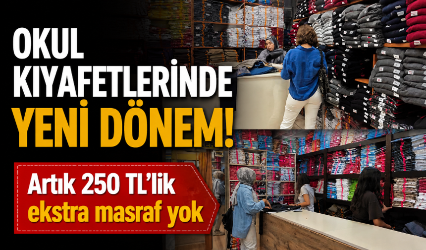 Okul kıyafetlerinde yeni dönem! Artık 250 TL'lik ekstra masraf yok