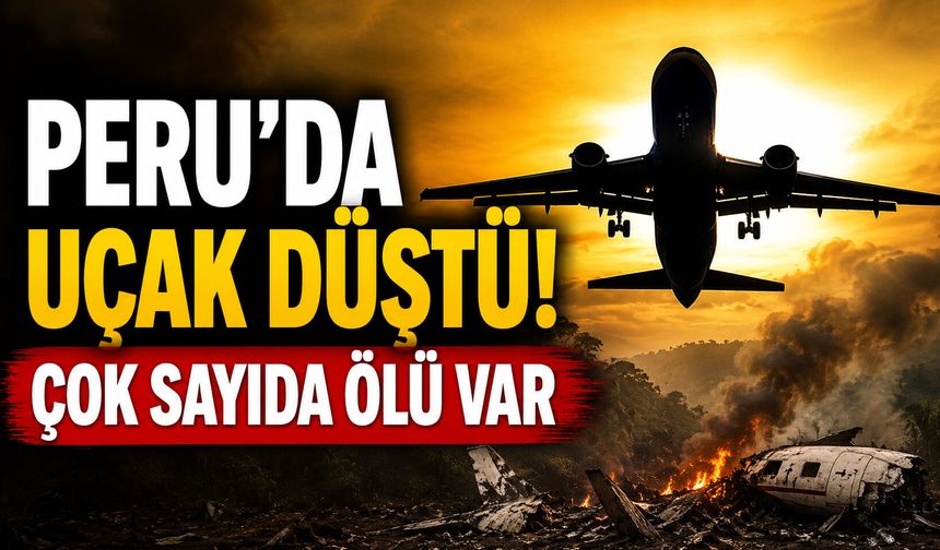 Peru’da uçak düştü! 13 kişi hayatını kaybetti