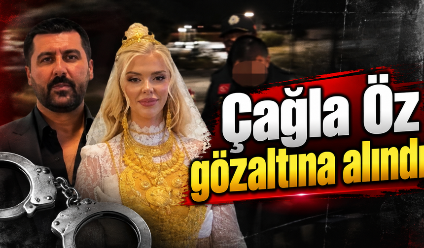 Çağla Öz gözaltına alındı