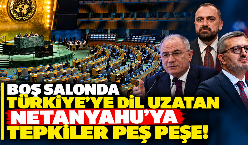 Boş salonda Türkiye'ye dil uzatan Netanyahu'ya tepkiler peş peşe!
