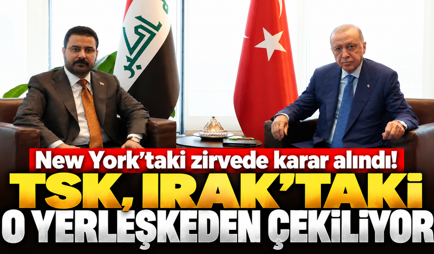 New York'taki zirvede karar alındı! TSK, Irak'taki o yerleşkeden çekiliyor