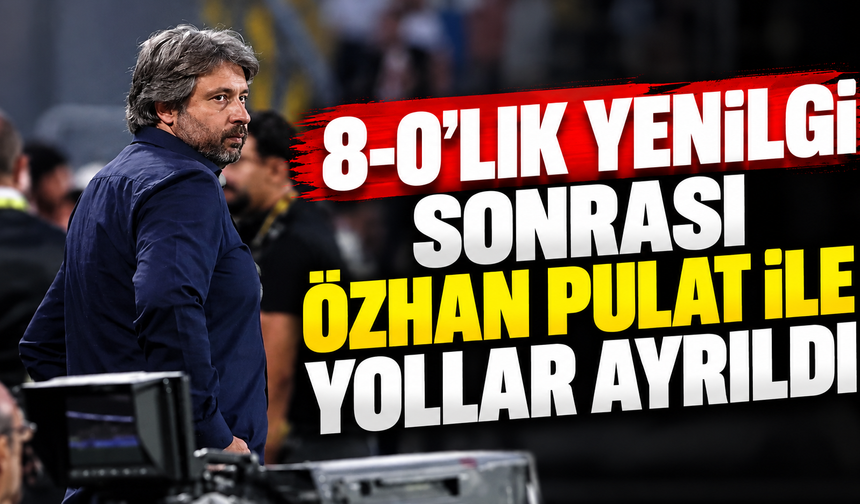 8-0'lık yenilgi sonrası Özhan Pulat ile yollar ayrıldı