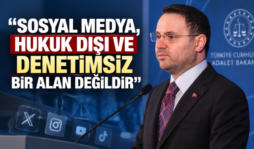 Bakan Gürlek: Sosyal medya, hukuk dışı ve denetimsiz bir alan değildir