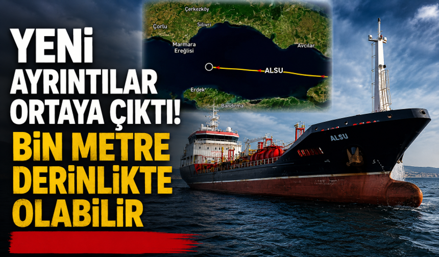 Silivri açıklarındaki gemi kazasıyla ilgili yeni detayları ortaya çıktı! Bin metrede olabilir