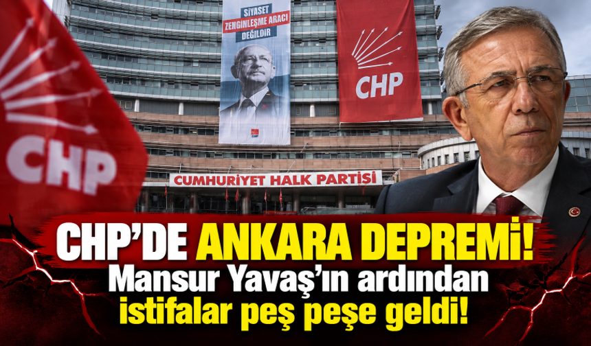 CHP'de Ankara depremi! Mansur Yavaş'ın ardından istifalar peş peşe geldi