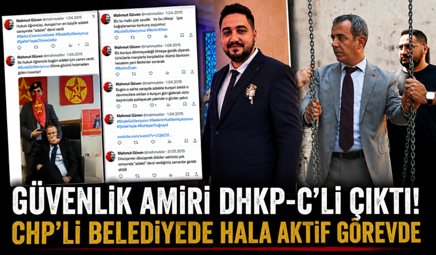 CHP'li belediyenin güvenlik amiri DHKP-C'li çıktı! Hala aktif görevde