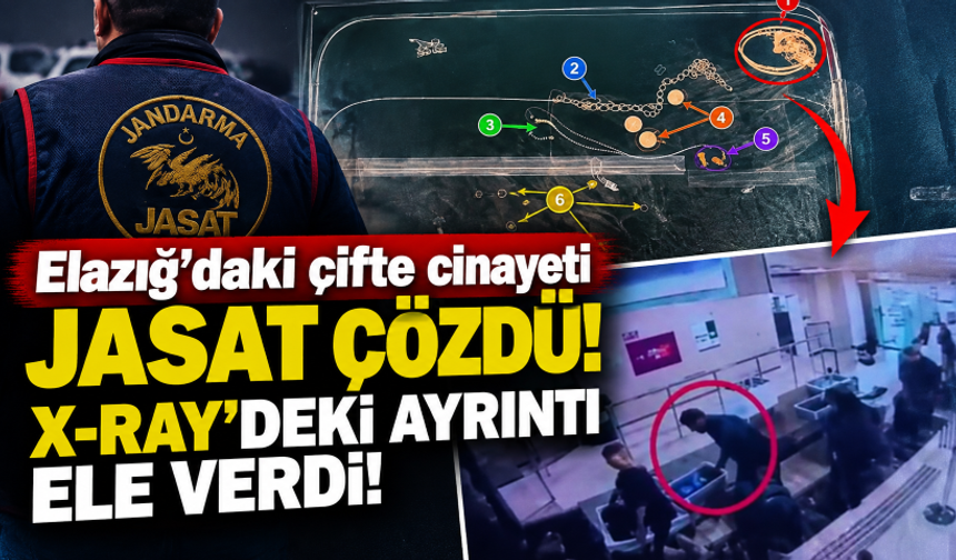 Elazığ'daki çifte cinayeti JASAT çözdü! X-Ray'deki ayrıntı ele verdi