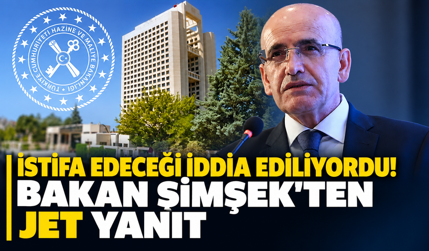 İstifa edeceği iddia ediliyordu! Bakan Şimşek'ten jet yanıt