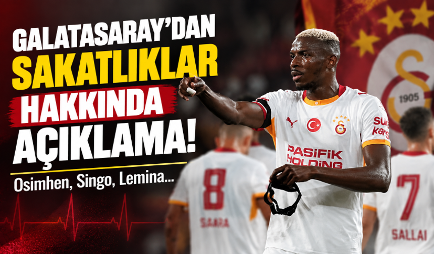 Galatasaray'dan sakatlıklar hakkında açıklama! Osimhen, Singo, Lemina...