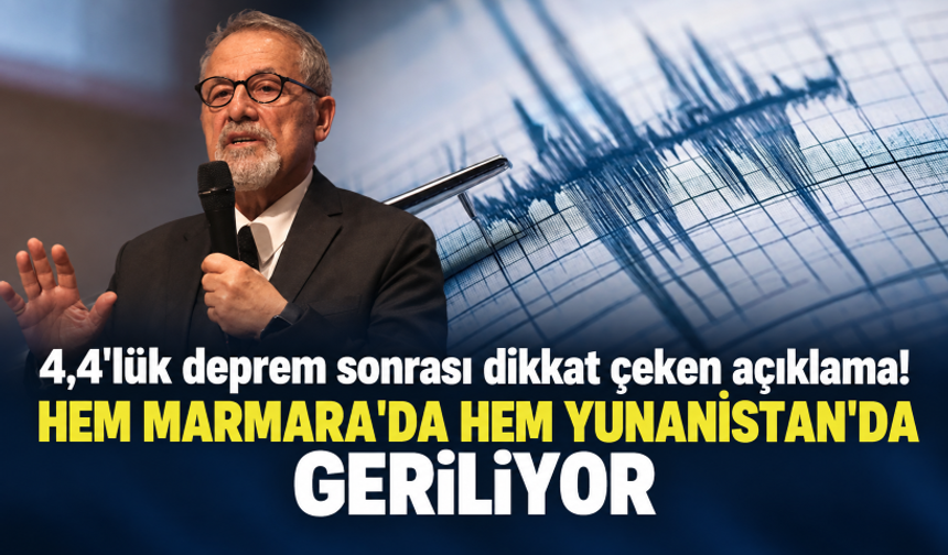 4,4'lük deprem sonrası Naci Görür’den dikkat çeken açıklama: Hem Marmara'da hem Yunanistan'da geriliyor