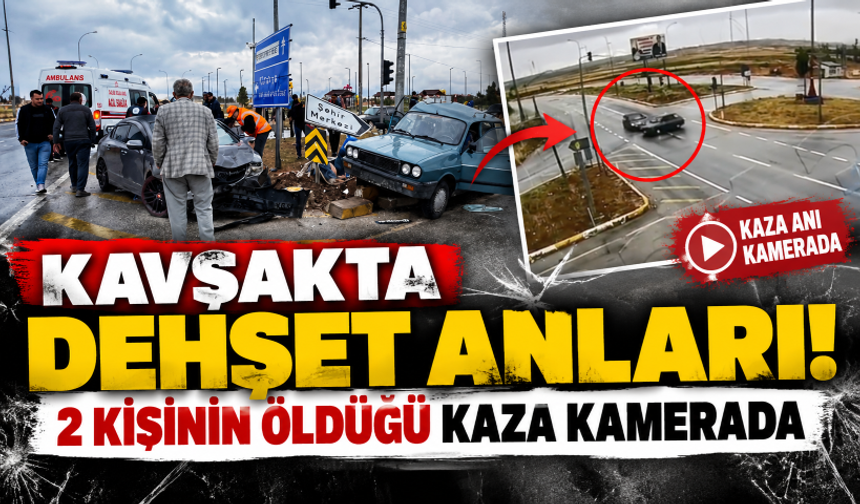 Kavşakta dehşet anları! 2 kişinin öldüğü kaza kamerada