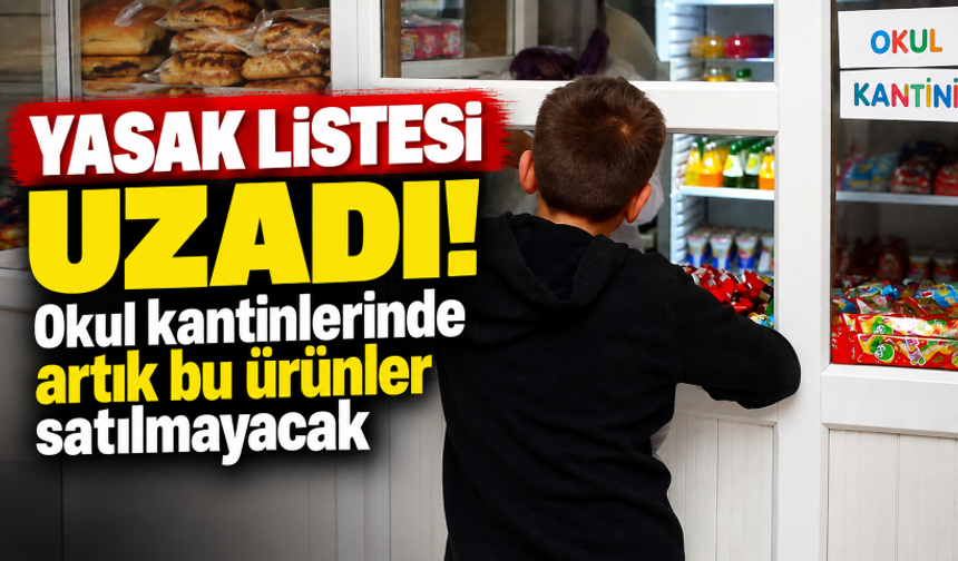 Yasak listesi uzadı! Okul kantinlerinde artık bu ürünler satılmayacak